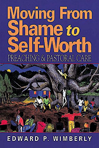 Moving From Shame to Self-Worth: Preaching & Pastoral Care