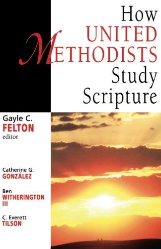 How United Methodists Study Scripture (United Methodist Studies)