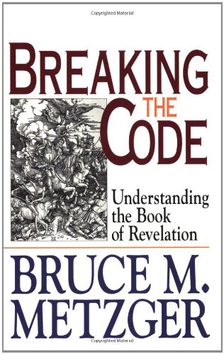 Breaking the Code: Understanding the Book of Revelation With Study Guide