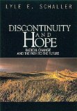 Discontinuity and Hope: Radical Change and the Path to the Future
