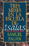Tres meses en la escuela de IsaÃ­as: Estudios sobre el Libro de IsaÃ­as