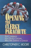 Opening the Clergy Parachute: Soft Landings for Church Leaders Who Are Seeking a Change