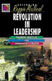 Revolution in Leadership: Training Apostles for Tomorrow's Church (Ministry for the Third Millennium Series)