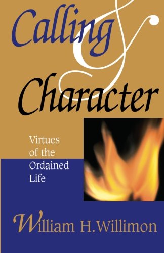 Book Cover Calling & Character: Virtues of the Ordained Life