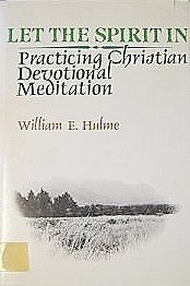 Let the Spirit in: Practising Christian Devotional Meditation