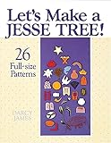 Let's Make a Jesse Tree!: 26 Full-size Patterns