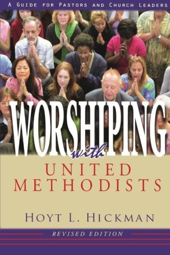 Book Cover Worshiping with United Methodists Revised Edition: A Guide for Pastors and Church Leaders
