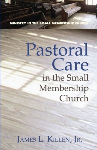 Book Cover Pastoral Care in the Small Membership Church (Ministry in the Small Membership Church)