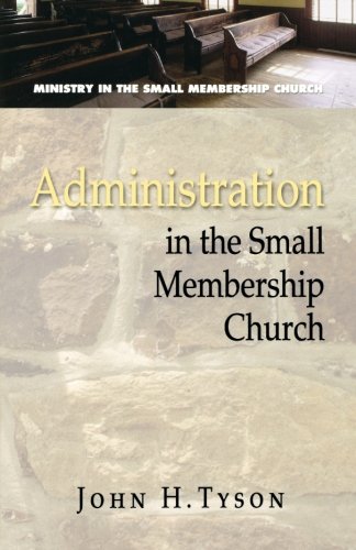 Book Cover Administration in the Small Membership Church (Ministry in the Small Membership Church)