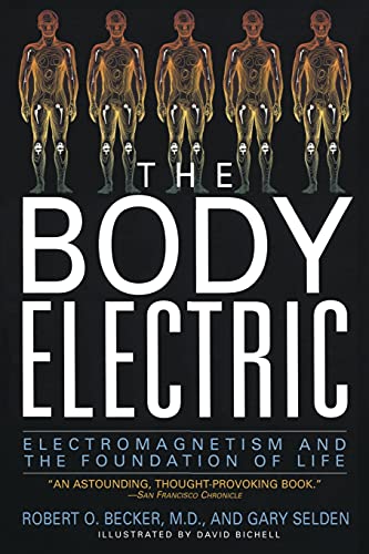 Book Cover The Body Electric: Electromagnetism And The Foundation Of Life