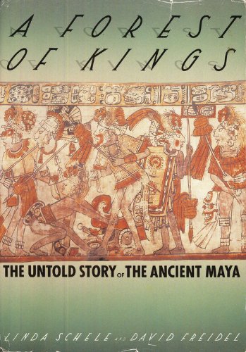 Book Cover A Forest of Kings: The Untold Story of the Ancient Maya