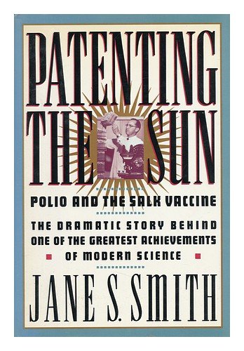 Patenting the Sun: Polio and the Salk Vaccine
