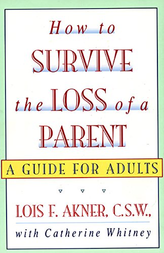 Book Cover How to Survive the Loss of a Parent: A Guide For Adults