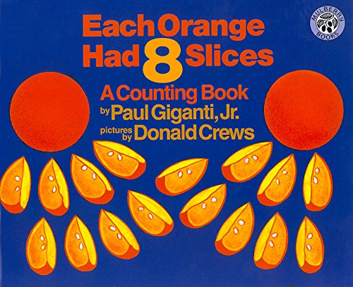 Book Cover Each Orange Had 8 Slices (Counting Books (Greenwillow Books))