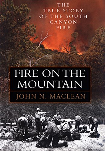 Book Cover Fire on the Mountain: The True Story of the South Canyon Fire