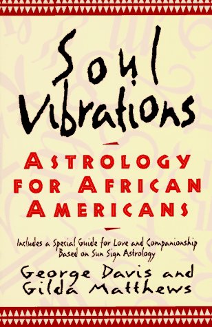 Book Cover Soul Vibrations: Astrology for African-Americans