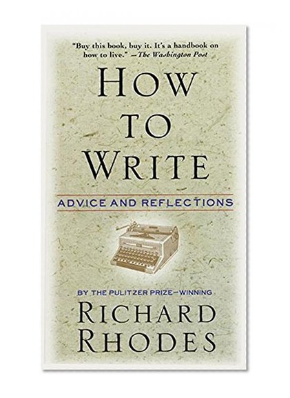 Book Cover How to Write: Advice and Reflections