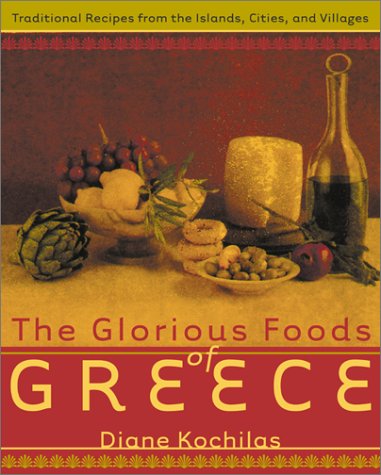 Book Cover The Glorious Foods of Greece: Traditional Recipes from the Islands, Cities, and Villages