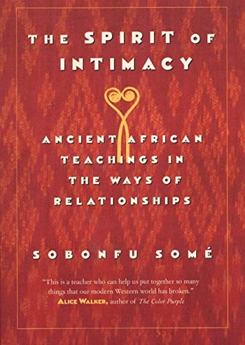 Book Cover The Spirit of Intimacy: Ancient African Teachings in the Ways of Relationships