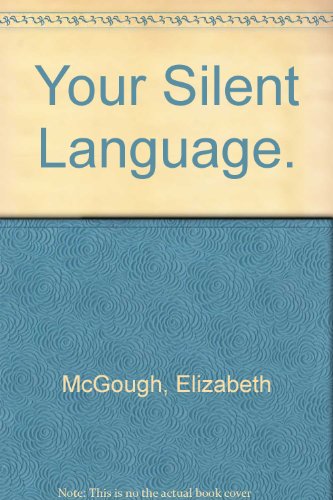 Your Silent Language.