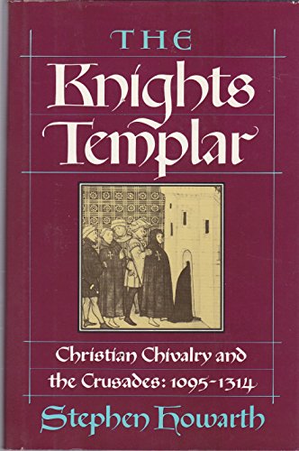 Book Cover Knights Templar: Christian Chivalry and the Crusades, 1095-1314