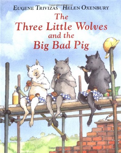 Book Cover The Three Little Wolves and the Big Bad Pig