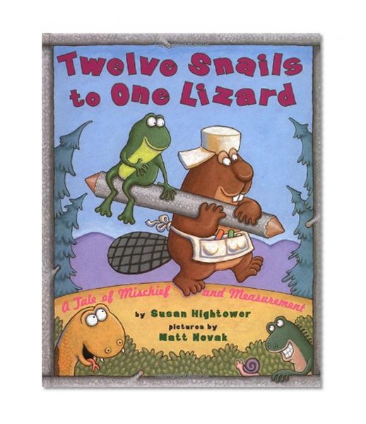 Book Cover Twelve Snails to One Lizard: A Tale of Mischief and Measurement
