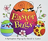 Easter Bugs : A Springtime Pop-up by David A Carter