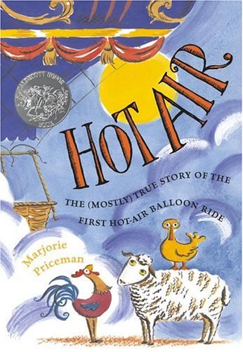 Book Cover Hot Air: The (Mostly) True Story of the First Hot-Air Balloon Ride (Caldecott Honor Book)