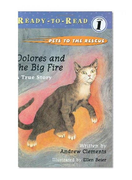 Dolores and the Big Fire (Pets to the Rescue)