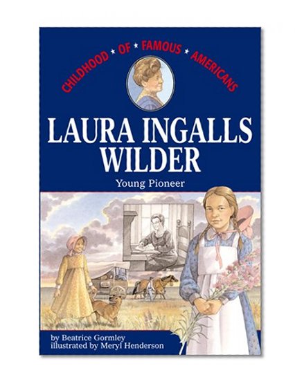 Book Cover Laura Ingalls Wilder: Young Pioneer (Childhood of Famous Americans)