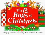 The 12 Bugs of Christmas: A Pop-up Christmas Counting Book by David A. Carter (David Carter's Bugs)