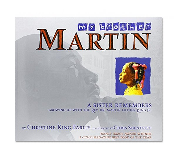 Book Cover My Brother Martin: A Sister Remembers Growing Up with the Rev. Dr. Martin Luther King Jr.