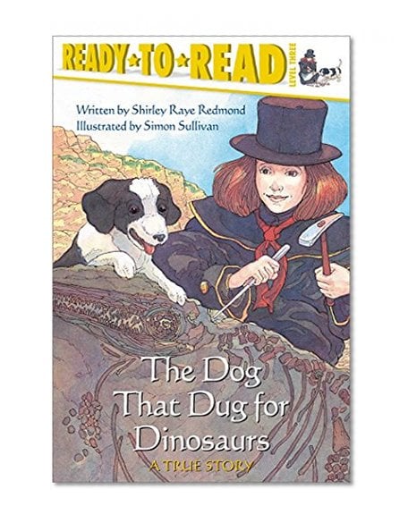 Book Cover The Dog That Dug for Dinosaurs (Ready-to-Reads)
