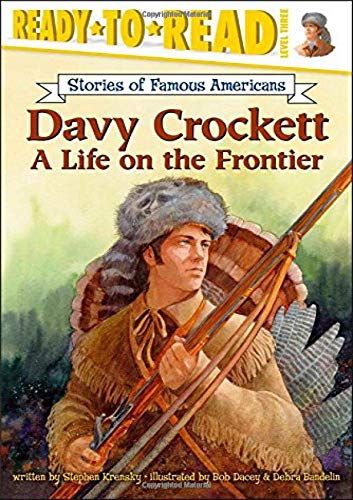Book Cover Davy Crockett: A Life on the Frontier (Ready-to-Read Level 3) (Ready-to-Read Stories of Famous Americans)