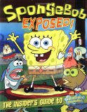 SpongeBob Exposed!: The Insider's Guide to SpongeBob SquarePants (Spongebob Squarepants) (Spongebob Squarepants (Quality))