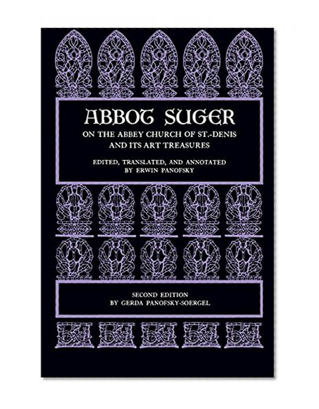 Book Cover Abbot Suger on the Abbey Church of St. Denis and Its Art Treasures