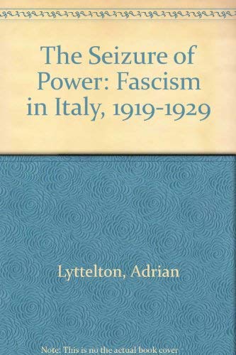 Book Cover The Seizure of Power: Fascism in Italy, 1919-1929