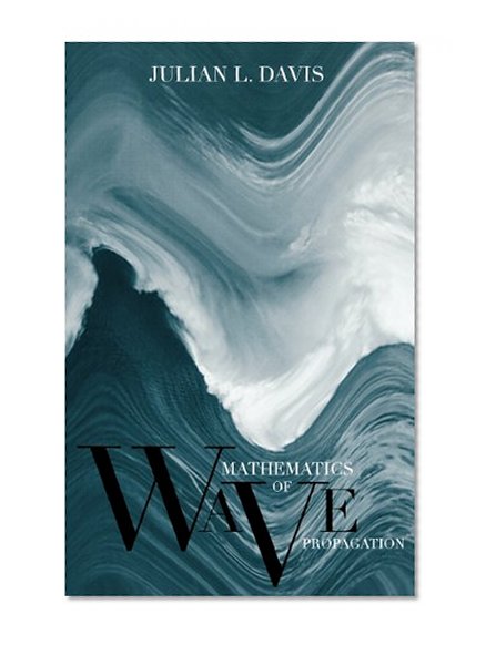 Mathematics of Wave Propagation