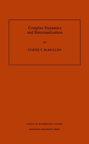 Complex Dynamics and Renormalization (AM-135)