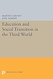 Education and Social Transition in the Third World (Princeton Legacy Library)