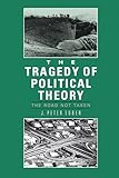 The Tragedy of Political Theory: The Road Not taken
