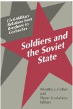 Soldiers and the Soviet State: Civil-Military Relations from Brezhnev to Gorbachev (Princeton Legacy Library)