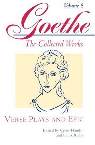 Book Cover Verse Plays and Epic (Goethe: The Collected Works, Vol. 8)