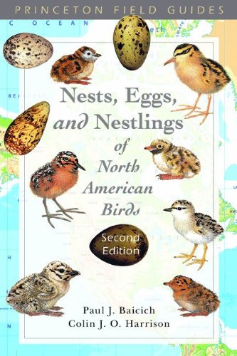 Book Cover Nests, Eggs, and Nestlings of North American Birds: Second Edition (Princeton Field Guides, 6)
