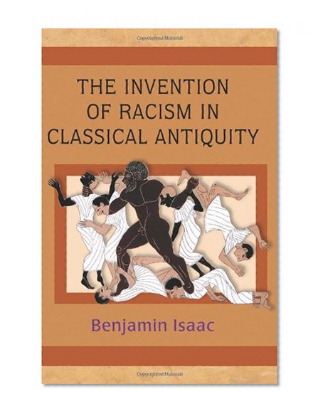 Book Cover The Invention of Racism in Classical Antiquity
