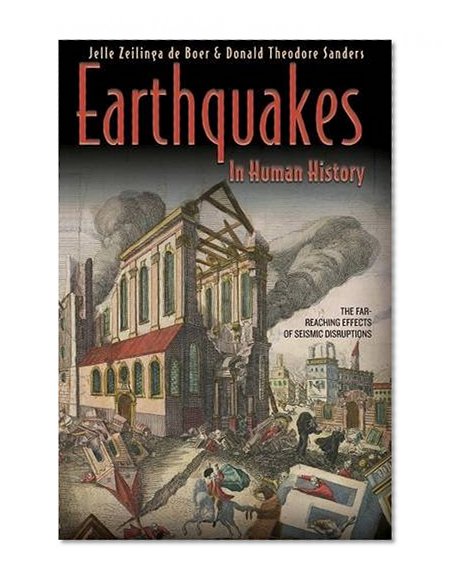 Book Cover Earthquakes in Human History: The Far-Reaching Effects of Seismic Disruptions