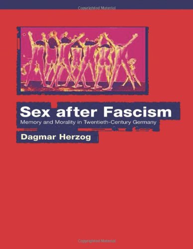 Sex after Fascism: Memory and Morality in Twentieth-Century Germany