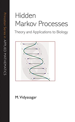 Hidden Markov Processes: Theory and Applications to Biology (Princeton Series in Applied Mathematics)