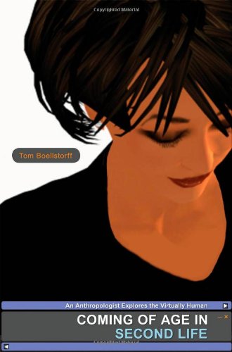 Book Cover Coming of Age in Second Life: An Anthropologist Explores the Virtually Human